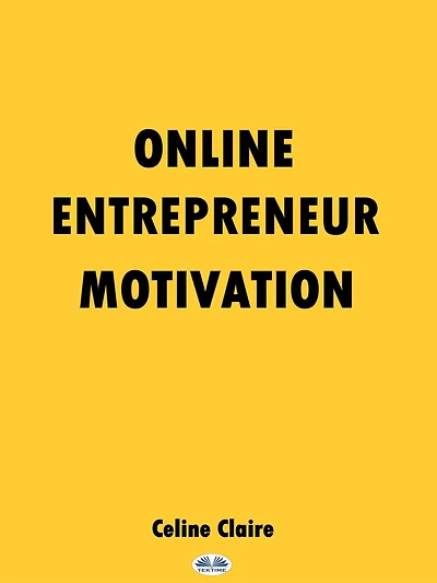 Online Entrepreneur Motivation