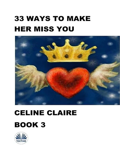 33 Ways To Make Her Miss You: Book 3