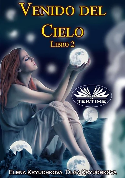 Venido Del Cielo. Libro 2