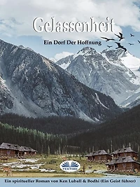 Gelassenheit: Ein Dorf Der Hoffnung
