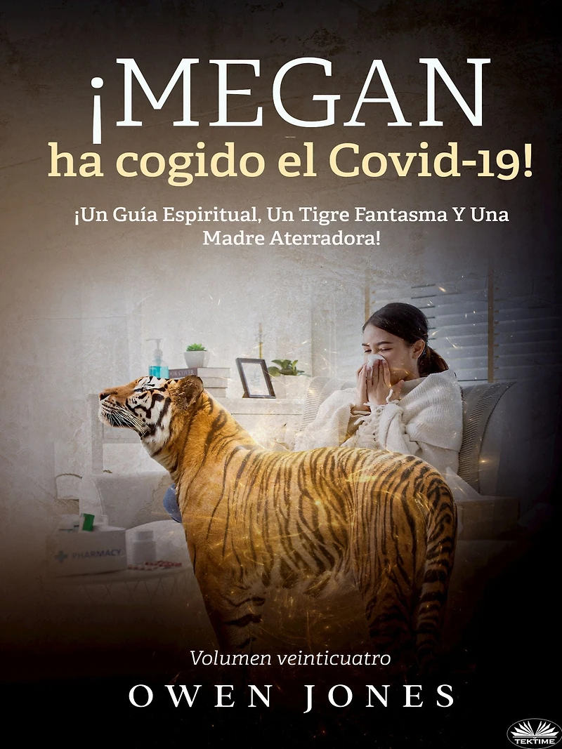 ¡Megan Ha Cogido El Covid-19!: ¡Un Guía Espiritual, Un Tigre Fantasma Y Una Madre Aterradora!