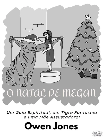 O Natal De Megan: Um Guia Espiritual, Um Tigre Fantasma E Uma Mãe Assustadora!