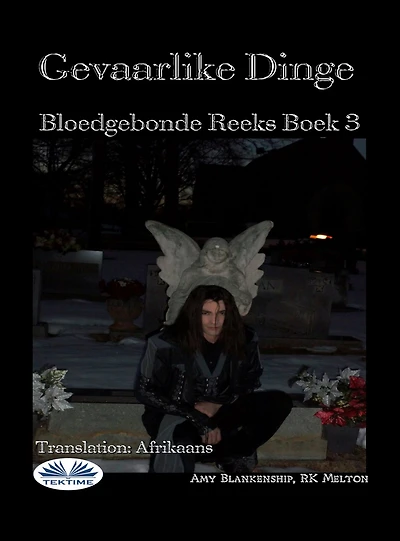 Gevaarlike Dinge: Bloedgebonde Boek 3