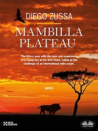 Mambilla Plateau: Africa 40 Years Ago As Seen Through The Eyes And Experiences Of A Very Young Surveyor