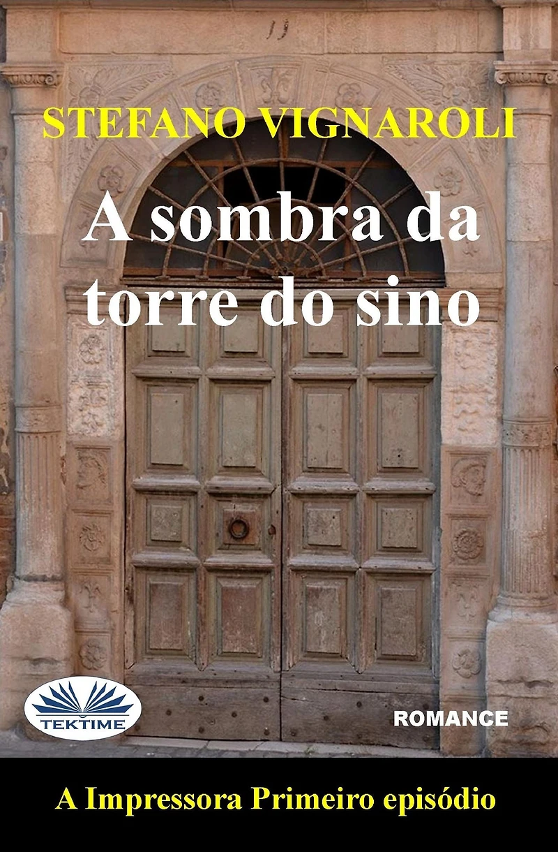 A Sombra Da Torre Do Sino: A Impressora - Primeiro Episódio - Segunda Edição