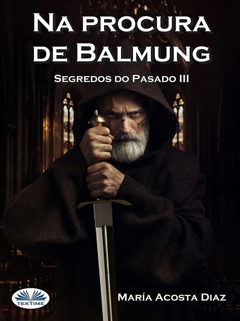 Na Procura De Balmung: Segredos Do Pasado III
