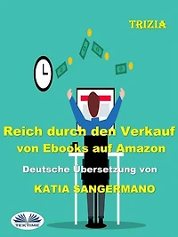 Reich Durch Den Verkauf Von Ebooks Auf Amazon