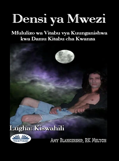 Densi Ya Mwezi: Mfululizo Wa Vitabu Vya Kuunganishwa Kwa Damu Kitabu Cha 1