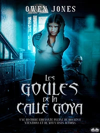 Les Goules De La Calle Goya: Quand La Malice Découle De Bonnes Intentions !