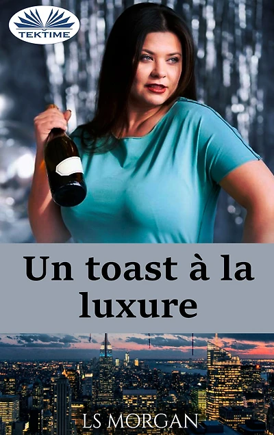 Un Toast À La Luxure