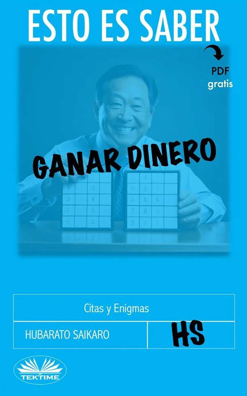 Esto Es Saber Ganar Dinero: Citas Y Enigmas