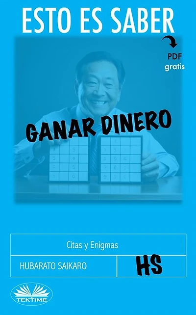 Esto Es Saber Ganar Dinero: Citas Y Enigmas