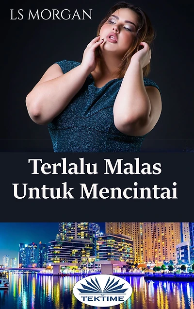 Terlalu Malas Untuk Mencintai