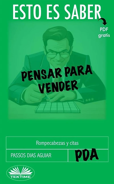 Esto Es Saber Pensar Para Vender: Rompecabezas Y Citas
