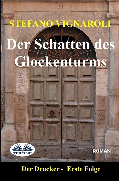 Der Schatten Des Glockenturms: Der Drucker-Erste Episode-Zweite Auflage