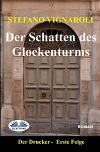 Der Schatten Des Glockenturms: Der Drucker-Erste Episode-Zweite Auflage