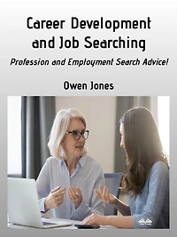Career Development And Job Searching: Profession Employment Search Advice!