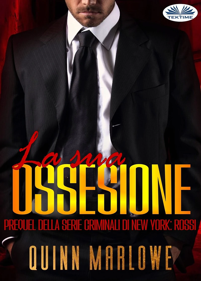 La Sua Ossessione: Prequel Della Serie Criminali Di New York: Rossi