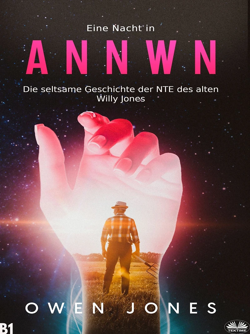Eine Nacht Annwn: Die Seltsame Geschichte Der NTE Des Alten Willy Jones