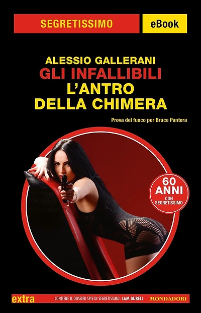 Gli infallibili. L'antro della chimera (Segretissimo)