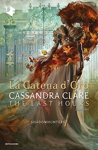 Shadowhunters: The Last Hours - 1. La catena d'oro