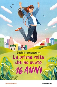 La prima volta che ho avuto 16 anni