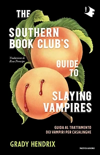 Guida al trattamento dei vampiri per casalinghe (The Southern Book Club's Guide to Slaying Vampires)