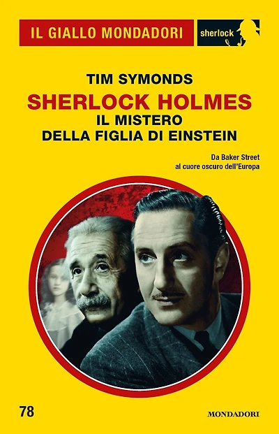Sherlock Holmes. Il mistero della figlia di Einstein (Il Giallo Mondadori Sherlock)