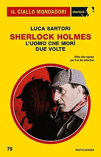 Sherlock Holmes. L'uomo che morì due volte (Il Giallo Mondadori Sherlock)