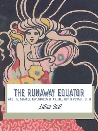the Runaway Equator, and Strange Adventures of a Little Boy Pursuit It