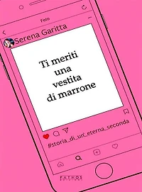 Ti meriti una vestita di marrone: #Storia_di_un'_eterna_seconda