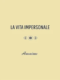 La Vita Impersonale