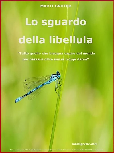 Lo sguardo della libellula: Autobiografia sociologica ed altri scritti