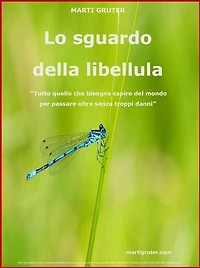 Lo sguardo della libellula: Autobiografia sociologica ed altri scritti