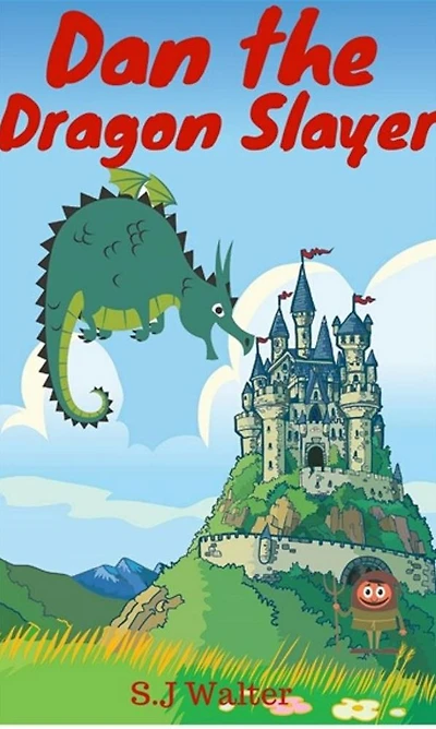 Dan the Dragon Slayer (Bedtime Stories For Kids Book, #4)