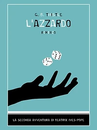 L'azzardo: La seconda avventura di Beatrix Ives-Pope