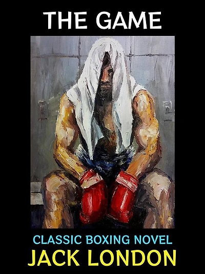 The Game: Classic Boxing Novel