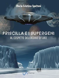 Priscilla e i supergeni al cospetto dell'Occhio di Luce