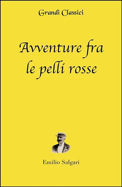 Avventure fra le pelli rosse (annotato)