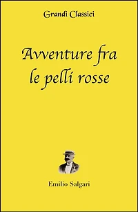 Avventure fra le pelli rosse (annotato)