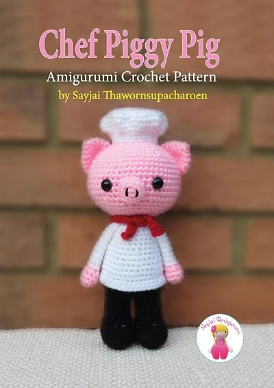 Chef Piggy Pig: Amigurumi Crochet Pattern