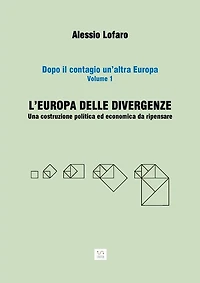 L'Europa delle divergenze: Una costruzione politica ed economica da ripensare