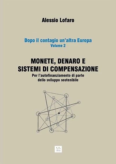 Monete, denaro e sistemi di compensazione: Per l'autofinanziamento di parte dello sviluppo sostenibile