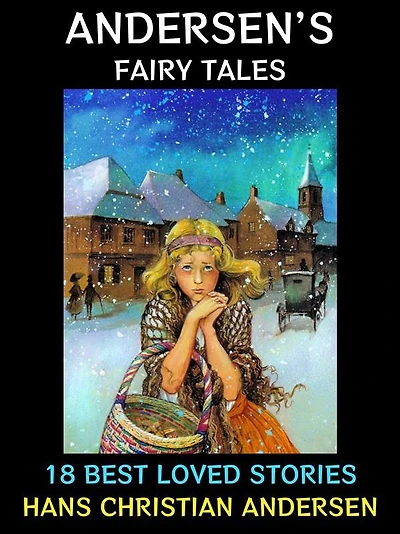 Andersen's Fairy Tales: 18 Best Loved Stories