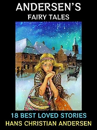 Andersen's Fairy Tales: 18 Best Loved Stories