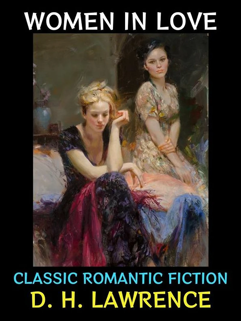 Women in Love: Classic Romantic Fiction