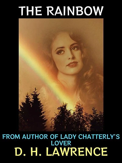 The Rainbow: From Author of Lady Chatterly's Lover