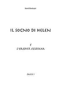 Il sogno di Helen e l'eredita` egiziana. Parte I