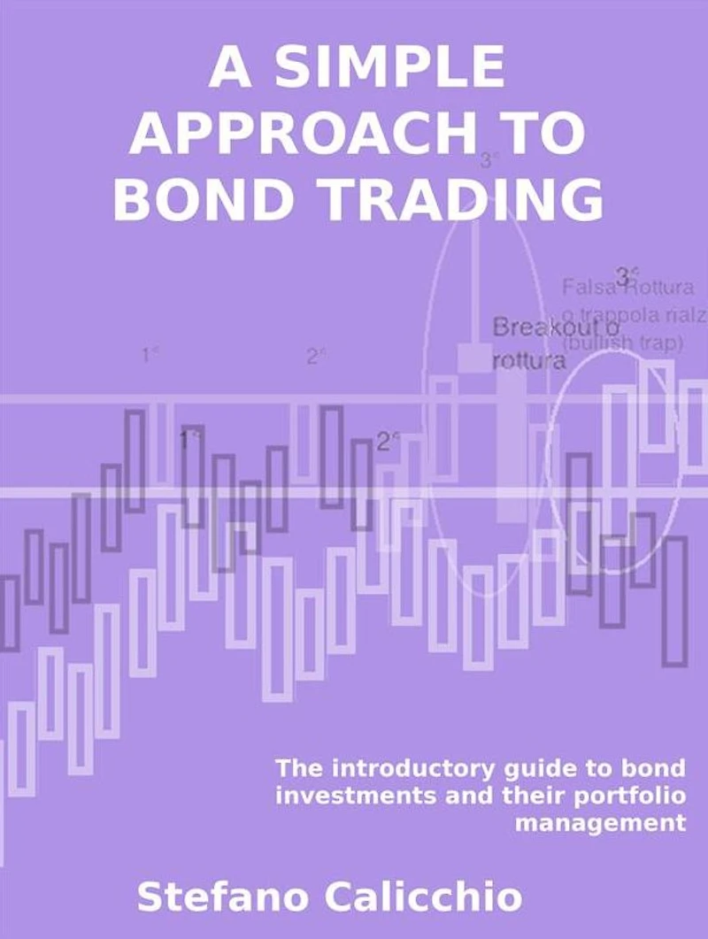 A simple approach to bond trading: The introductory guide to bond investments and their portfolio management
