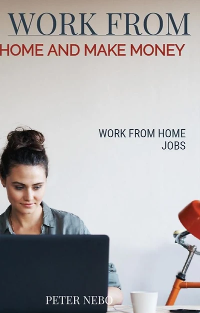Work From Home and Make Money